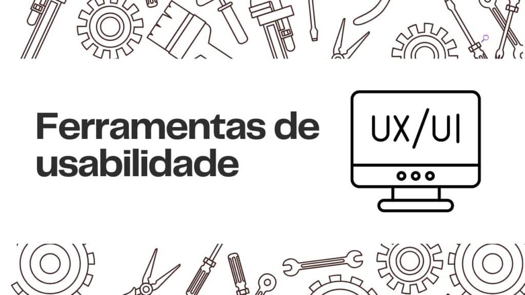 Ferramentas de
usabilidade