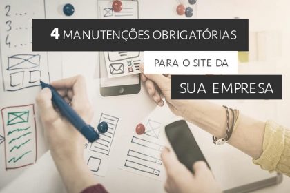 4-manutencoes-obrigatorias-para-o-site-da-sua-empresa