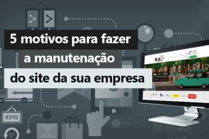 5-motivos-para-fazer-a-manutencao-do-site-da-sua-empresa