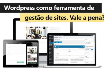 wordpress-como-ferramenta-de-gestao-de-sites-vale-a-pena