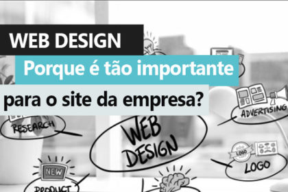 web-design-porque-e-tao-importante-para-o-site-da-empresa