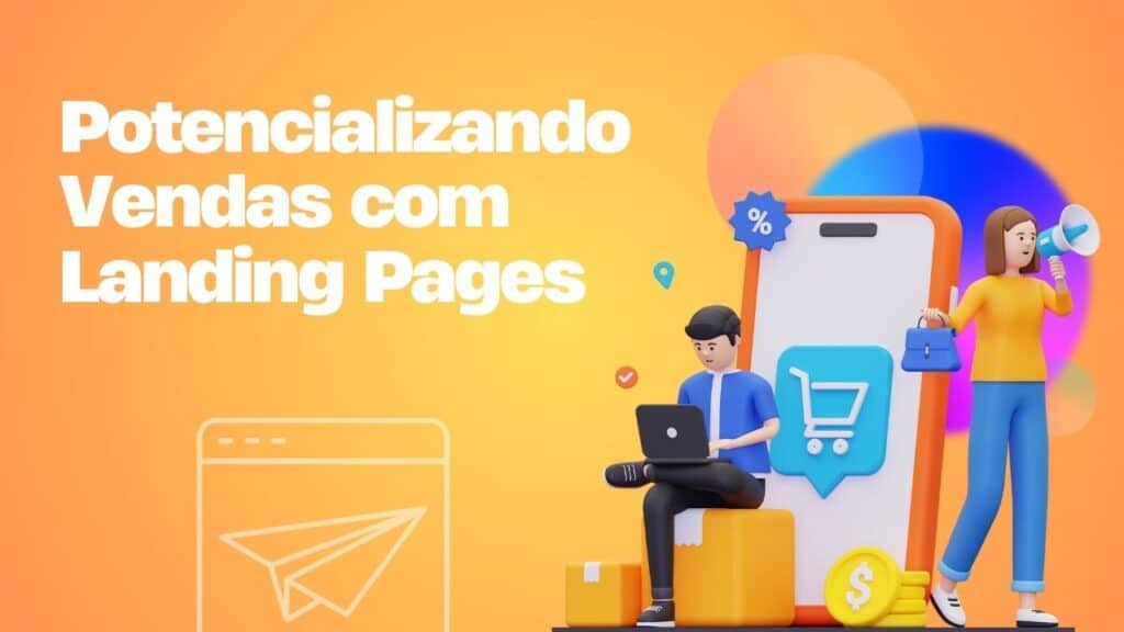 Potencializando Vendas com Landing Pages
